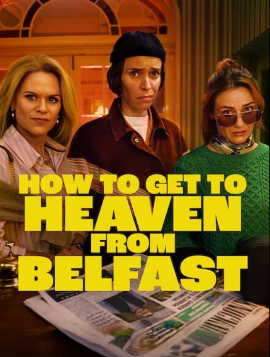 How to Get to Heaven from Belfas
